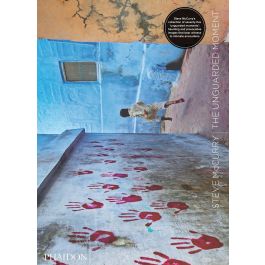 Steve McCurry写真集 THE UNGUARDED MOMENT The Unguarded Moment: Thirty Years of Photographs by Steve