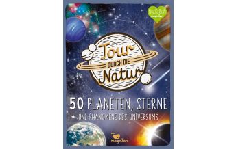 Children's Books and Games Tour durch die Natur - 50 Planeten, Sterne und Phänomene des Universums Magellan
