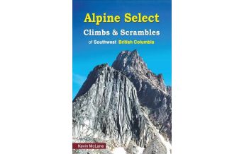 Sportkletterführer Weltweit Alpine Select: Climbs & Scrambles of SW British Columbia Cordee