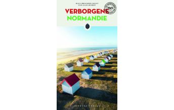 Reiseführer Frankreich Verborgene Normandie Editions Jonglez