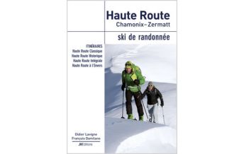 Skitourenführer Schweiz Ski de randonnée Haute Route Chamonix > Zermatt JMEditions