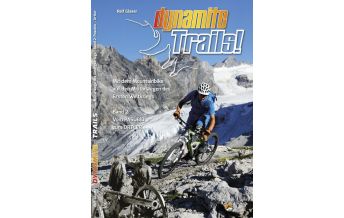 Radführer Italien Dynamite Trails! - Band 2: Vom Pasubio zum Ortler Ralf Glaser Guidebook