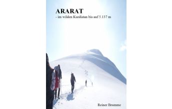 Bergerzählungen Reiner Brumme: Ararat Rechtsanwalt Reiner Brumme