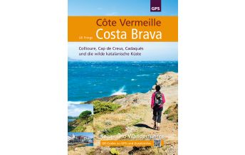 Travel Guides Reise- und Wanderführer Côte Vermeille & Costa Brava Ardechereisen 