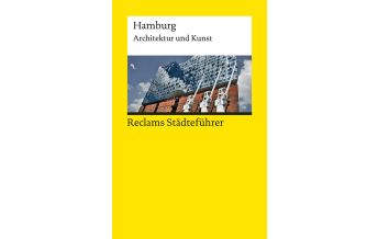 Reiseführer Deutschland Reclams Städteführer Hamburg Reclam Phillip, jun., Verlag GmbH