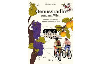 Radführer Österreich Genussradln rund um Wien Styria