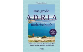 Long-Distance Cycling Routes Europe Das große Adria Radreisebuch Styria