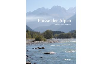 Nature and Wildlife Guides Flüsse der Alpen Verlag Paul Haupt AG