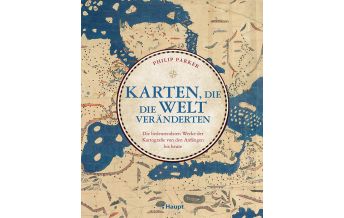 Themenatlanten Karten, die die Welt veränderten Verlag Paul Haupt AG