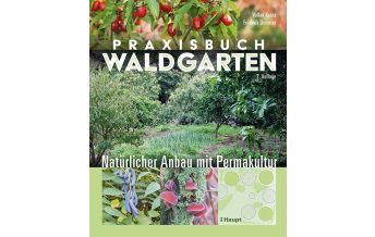 Gartenbücher Praxisbuch Waldgarten Verlag Paul Haupt AG