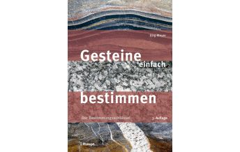Geology and Mineralogy Gesteine einfach bestimmen Verlag Paul Haupt AG
