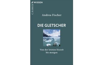 Naturführer Die Gletscher Beck'sche Verlagsbuchhandlung