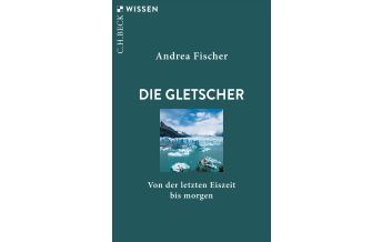 Naturführer Die Gletscher Beck'sche Verlagsbuchhandlung