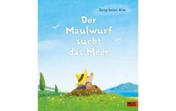 Kinderbücher und Spiele Der Maulwurf sucht das Meer Beltz & Gelberg