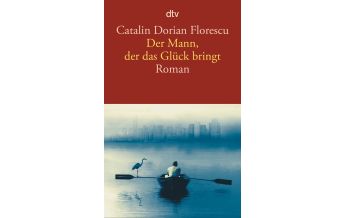 Travel Literature Der Mann, der das Glück bringt DTV Deutscher Taschenbuch Verlag