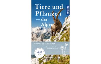 Naturführer Tiere & Pflanzen der Alpen Franckh-Kosmos Verlags-GmbH & Co