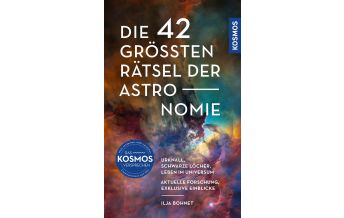 Astronomie Die 42 größten Rätsel der Astronomie Franckh-Kosmos Verlags-GmbH & Co