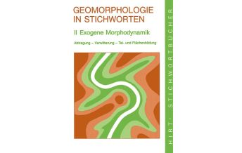 Geology and Mineralogy Geomorphologie in Stichworten / Exogene Morphodynamik Gebrüder Borntraeger