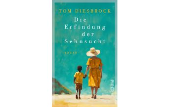 Travel Literature Die Erfindung der Sehnsucht Piper Verlag GmbH.