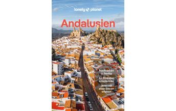 Reiseführer Spanien LONELY PLANET Reiseführer Andalusien Mairs Geographischer Verlag Kurt Mair GmbH. & Co.