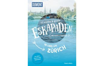 Reiseführer Schweiz 52 kleine & große Eskapaden in und um Zürich DuMont Reiseverlag