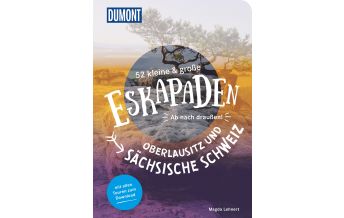 Reiseführer Deutschland 52 kleine & große Eskapaden Oberlausitz und Sächsische Schweiz DuMont Reiseverlag