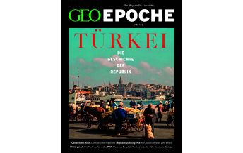 Bildbände GEO Epoche / GEO Epoche 132/2025 - Die Geschichte der Türkei GEO Gruner + Jahr, Hamburg