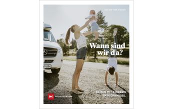 Reisen mit Kindern Wann sind wir da? Delius Klasing Verlag GmbH