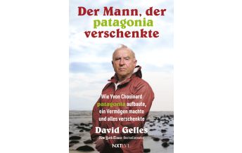 Bergerzählungen Der Mann, der Patagonia verschenkte. KNV