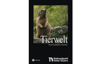 Nature and Wildlife Guides Die Tierwelt der Hohen Tauern - Wirbeltiere Tyrolia