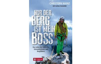 Bergerzählungen Nur der Berg ist mein Boss Tyrolia