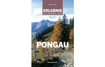 Hiking Guides Erlebnis Salzburger Land, Band 4: Pongau Anton Pustet Verlag