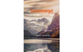 Reiseführer Österreich Salzkammergut – Orte der Erinnerung Anton Pustet Verlag