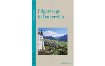 Weitwandern Pilgerwege in Österreich Anton Pustet Verlag