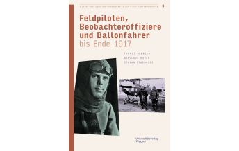 Erzählungen Flieger aus Tirol und Vorarlberg in den k.u.k. Luftfahrtruppen, Band 3 Michael Wagner Verlag