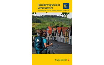 Long Distance Hiking Jakobswegweiser Weinviertel Freytag-Berndt und Artaria