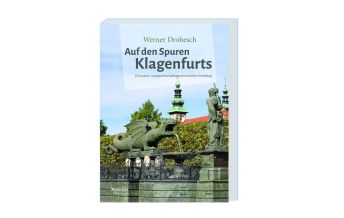 Reiseführer Auf den Spuren Klagenfurts - Hermagoras Verlag