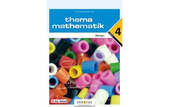 Thema Mathematik 4. Übungen Veritas Verlag