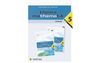 Thema Mathematik 5. Lösungen Veritas Verlag