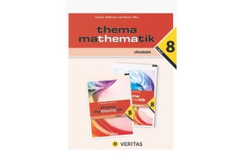 Thema Mathematik 8. Lösungen Veritas Verlag