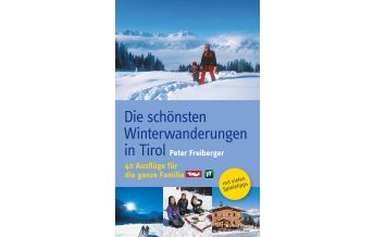 Die schönsten Winterwanderungen in Tirol Michael Wagner Verlag