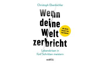 Bergtechnik Wenn deine Welt zerbricht ecowin Verlag