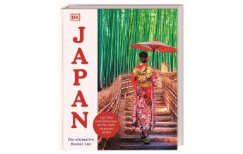 Illustrated Books Japan – Die ultimative Bucket List Dorling Kindersley