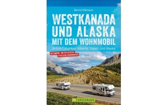 Reiseführer Westkanada und Alaska mit dem Wohnmobil Bruckmann Verlag