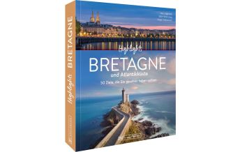 Highlights Bretagne und Atlantikküste Bruckmann Verlag