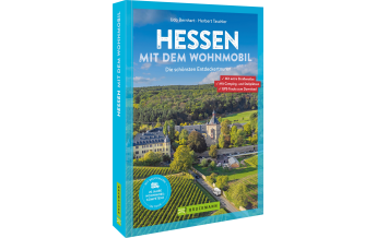 Camping Guides Hessen mit dem Wohnmobil Die schönsten Routen zwischen dem Hohen Meißner und der Bergstraße Bruckmann Verlag