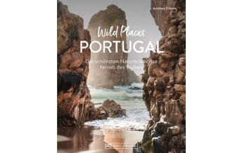 Bildbände Wild Places Portugal Bruckmann Verlag