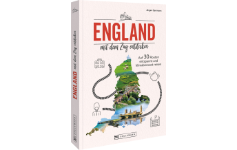 Reiseführer Großbritannien England mit dem Zug entdecken Bruckmann Verlag