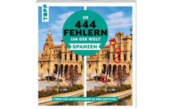 Travel Guides Spain In 444 Fehlern um die Welt – Spanien. Finde die Unterschiede in den schönsten Motiven Spaniens. Frech-Verlag GmbH + Co. Druck KG