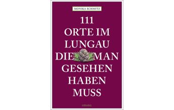 Travel Guides 111 Orte im Lungau, die man gesehen haben muss Emons Verlag